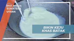 Membuat Keju Khas Batak dengan Susu Kerbau di Desa Salaon Sumatera Utara