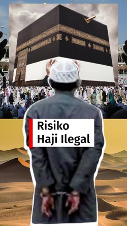 Video: Haji Ilegal, Risiko dan Mudaratnya