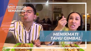 Mencicipi Lezatnya Tahu Gimbal di Semarang