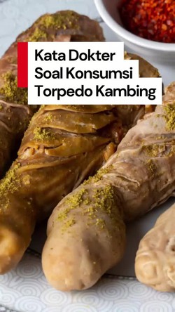 Video: Makan Torpedo Kambing Bisa Tingkatkan Vitalitas? Ini Kata Dokter