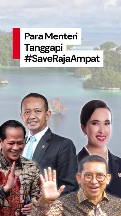 Video: Save Raja Ampat Terus Menggema, Ini Tindakan Para Menteri