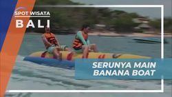 Merasakan Sensasi Bermain Banana Boat di Nusa Lembongan Bali