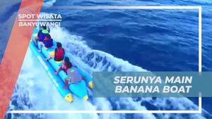 Mencoba Permainan Air Banana Boat yang Seru di Banyuwangi