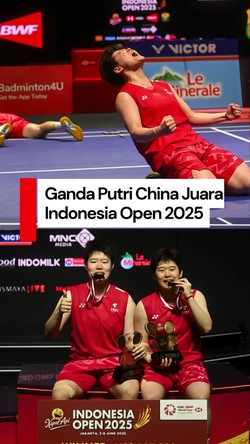Video: Momen Ganda Putri China Kalahkan Malaysia di Indonesia Open 2025