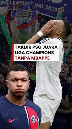 Video Mbappe dan PSG: Ketika Takdir Berkata Lain