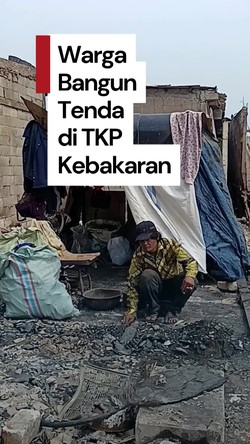 Video: Warga Korban Kebakaran Enggan Mengungsi, Pilih Bangun Tenda di TKP