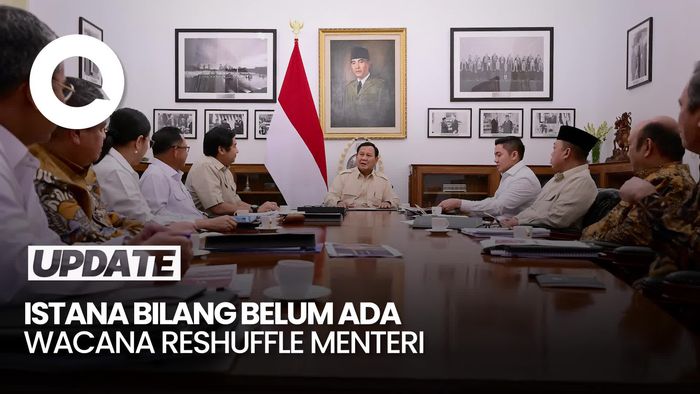 Video Istana: Sampai Hari Ini Belum Ada Rencana Reshuffle Kabinet