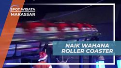 Mencoba Wahana Roller Coaster yang Menegangkan di Makassar