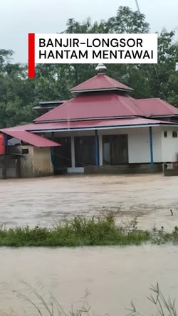 Video Banjir-Longsor Terjang Sejumlah Lokasi di Mentawai