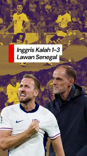 Video: Inggris Dihajar Senegal 1-3, Jadi Kekalahan Pertama Tuchel