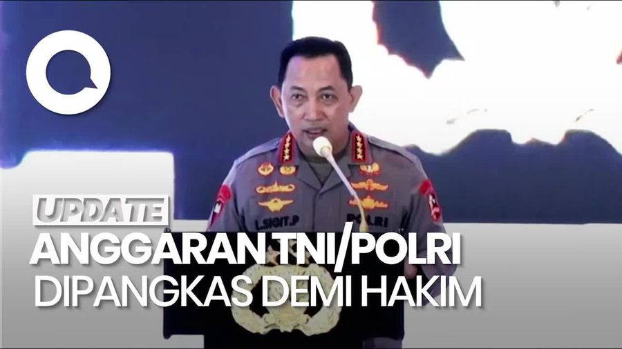 Video Respons Kapolri Soal Anggaran TNI-Polri Dipangkas untuk Gaji Hakim
