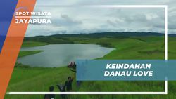 Mengabadikan Keindahan Danau Love dari Ketinggian di Jayapura