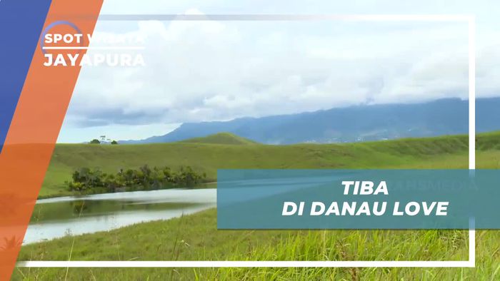 Tiba dan Menikmati Keindahan Danau Love di Jayapura, Papua