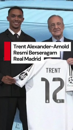 Video Trent Alexander-Arnold Setelah Masuk Real Madrid: Mimpi Jadi Kenyataan