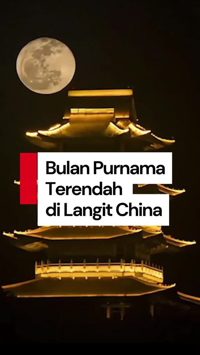 Video: Momen Bulan Purnama Mencapai Titik Terendah di Langit China
