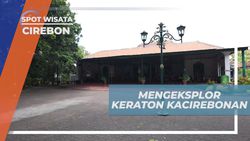 Mengeksplorasi Keindahan Keraton Kasultanan Kacirebonan di Cirebon