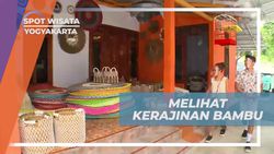 Melihat dan Mengamati Kerajinan Bambu Khas Yogyakarta