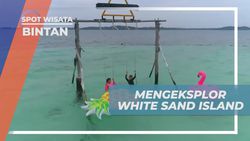 Mengeksplorasi Keindahan Pulau Pasir Putih White Sand Island di Bintan