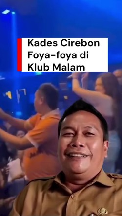 Video Viral Kades Cirebon Foya-foya di Klub Malam: Bukan Dana Desa