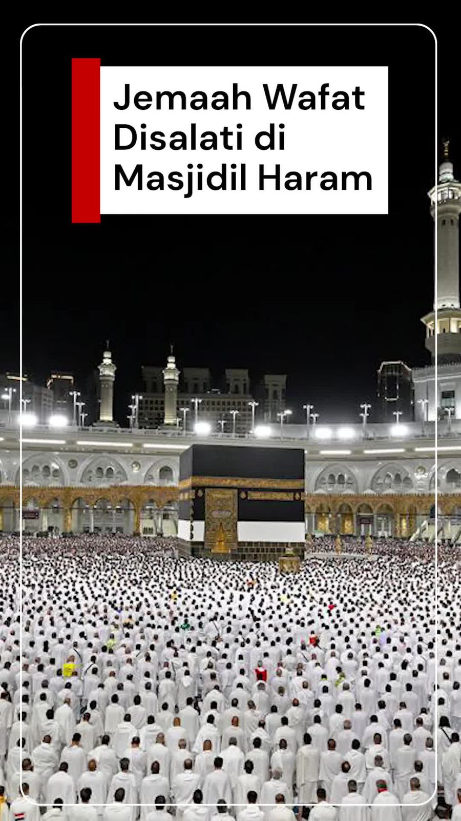 Video Jemaah Haji RI yang Wafat di Makkah Disalati di Masjidil Haram