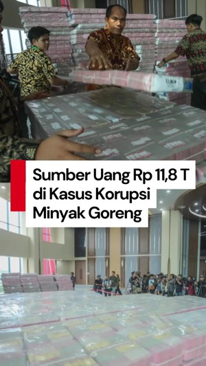 Video: Rincian Sumber Uang Rp 11,8 T Disita di Kasus Korupsi Minyak Goreng