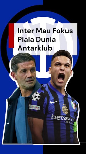 Video: Lupakan Momen Dibantai PSG, Inter Milan Mau Fokus Piala Dunia Antarklub