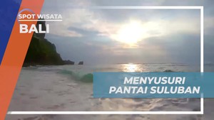 Menyusuri Pantai dan Menikmati Sunset di Suluban Bali