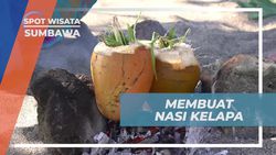 Membuat dan Menikmati Nasi Kelapa Khas Pulau Moyo, Sumbawa  