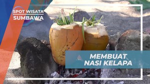 Membuat dan Menikmati Nasi Kelapa Khas Pulau Moyo, Sumbawa  
