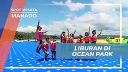 Menikmati Liburan Seru di Ocean Park Casabaio Paradise, Manado  