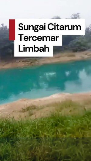 Video: Kala Sungai Citarum Berwarna Tosca Ternyata Tercemar Limbah