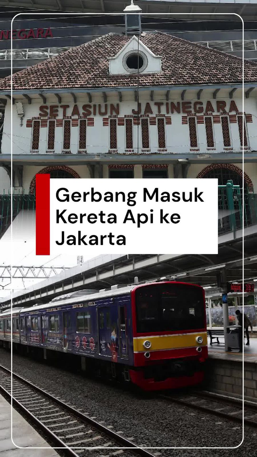 Video St Jatinegara: Titik Nadi Perkeretaapian-Gerbang Masuk KA ke Jakarta