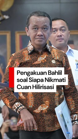 Video Bahlil: Keuntungan Hilirisasi Baru Dinikmati Investor-Pemerintah