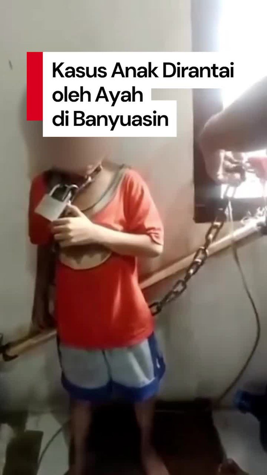 Video: Viral Anak 7 Tahun Dirantai di Leher oleh Ayah Kandung