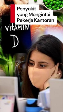 Video: Pekerja Kantoran Rawan Kurang Vitamin D, Ini Penyakit yang Mengintai