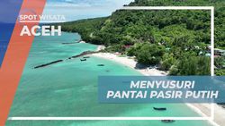 Menyusuri Pantai Pasir Putih di Pulau Rubiah dan Menikmati Keindahannya bersama Selebriti  