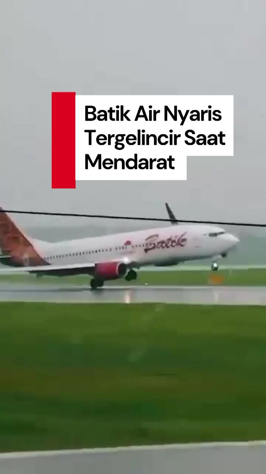 Video Detik-detik Batik Air Nyaris Tergelincir Saat Mendarat di Soetta