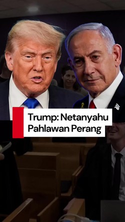 Video Trump Kritik Jaksa Israel, Sebut Netanyahu Pahlawan Perang