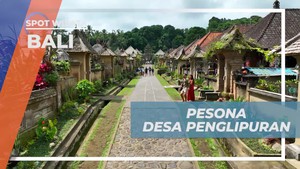 Menyusuri Pesona Desa Penglipuran dan Menyelami Keindahannya di Bali  