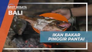Menikmati Kuliner Ikan Bakar dan Sambal Matah di Pantai Bali  