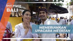Menyaksikan Keindahan Upacara Metatah Bersama Selebriti di Bali  