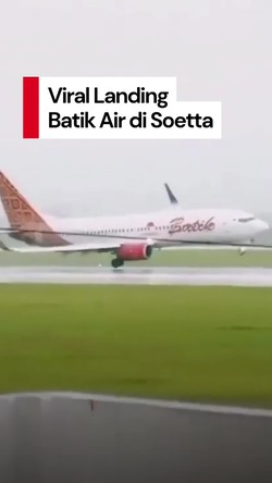 Video: Lion Air Group Pastikan Landing Batik Air yang Viral Sesuai Prosedur  