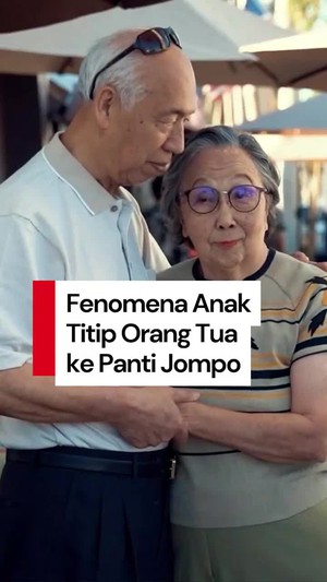 Video: Analisis Psikolog soal Fenomena Anak Titipkan Ortu ke Panti Jompo