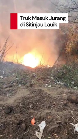 Video Truk Masuk Jurang di Sitinjau Lauik, Terbakar dan Meledak