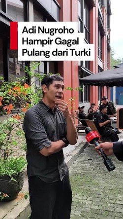Video: Cerita Adi Nugroho Hampir Gagal Pulang ke Indonesia dari Turki