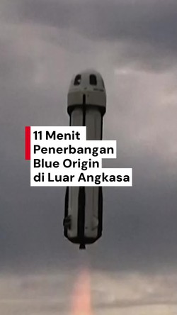 Video: Momen Blue Origin 11 Menit Bawa 6 Penumpang ke Luar Angkasa 
