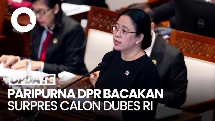 Video: Puan Bacakan Surpres Calon Dubes RI di Paripurna DPR