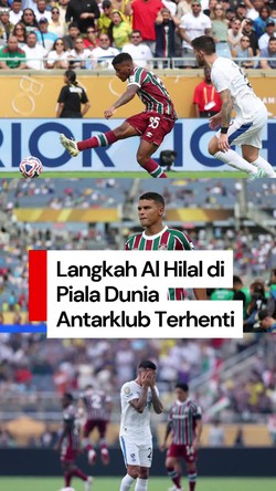 Video Piala Dunia Antarklub 2025: Fluminense Libas Al Hilal 2-1