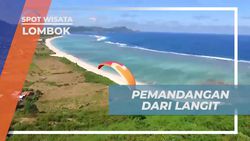 Menikmati Pemandangan Menakjubkan dari Langit di Lombok  