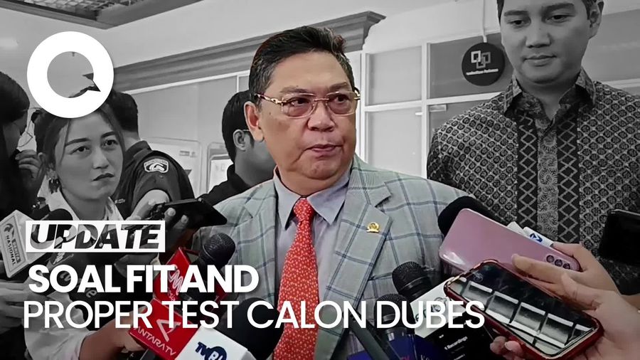 Video Ketua Komisi I DPR soal Fit and Proper Test Calon Dubes: They Are Ready